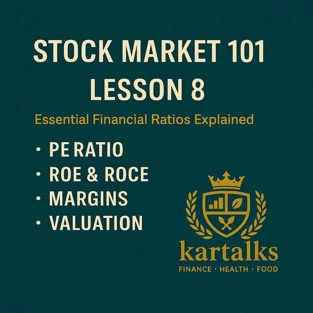 Stock Market 101-Lesson 8 explaining essential financial ratios like P/E ratio, ROE, ROCE, margins, and valuation for beginners