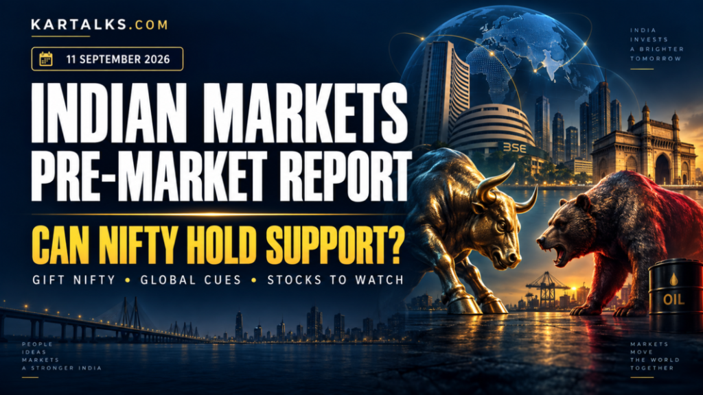 Indian Markets Pre Market Report Today for September 11, 2026, covering GIFT Nifty and global cues