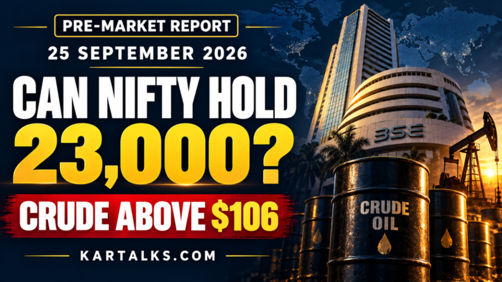 Kartalks pre-market banner for September 25, 2026, highlighting Nifty 23,000 and crude above $106 beside the BSE building.