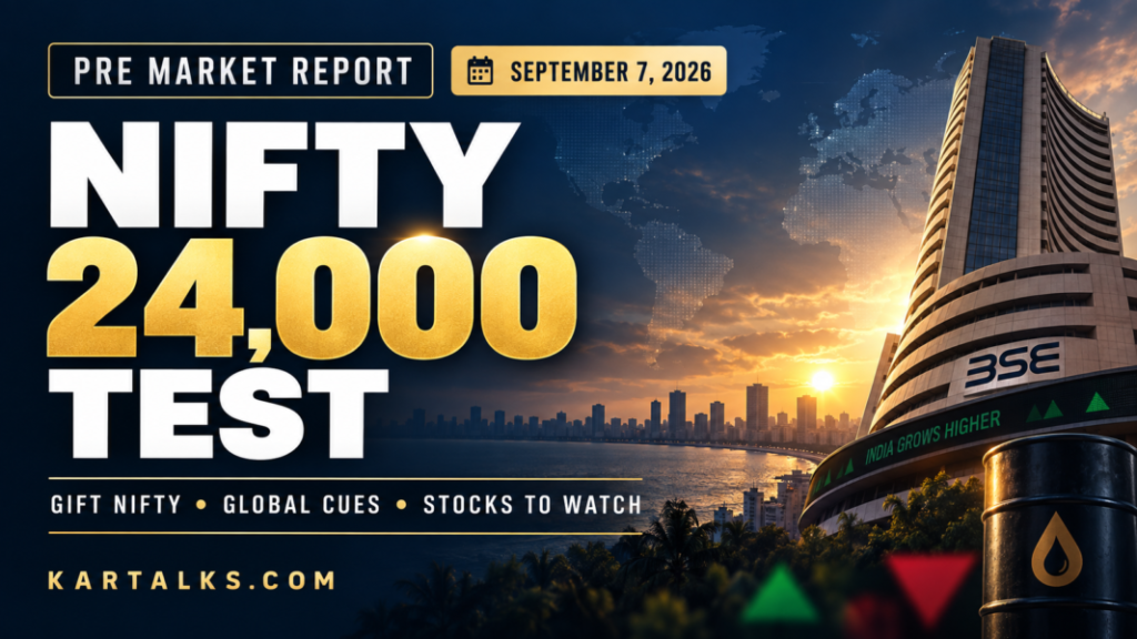September 7 Indian Markets Pre Market Report outlook highlighting Nifty 24,000, global markets and crude oil