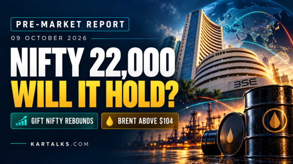 October 9, 2026 Indian markets pre market report today banner showing Nifty 22,000, GIFT Nifty rebound and Brent above $104.